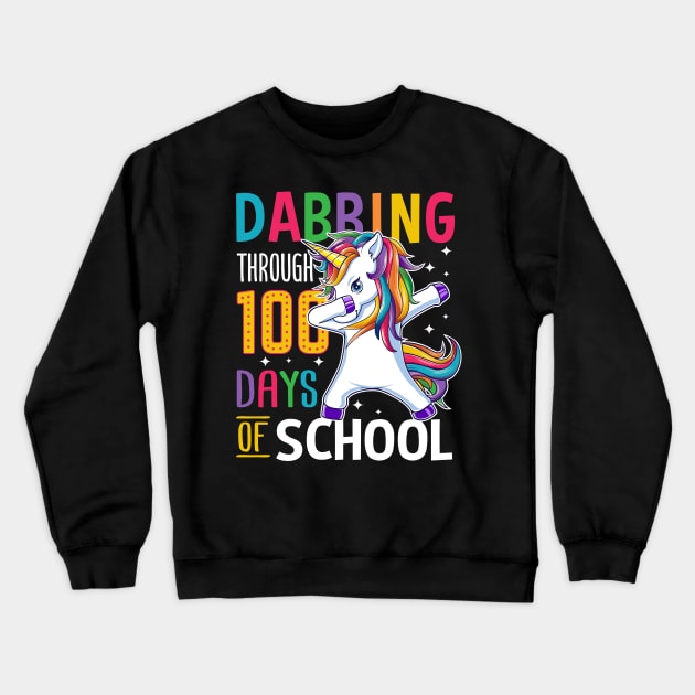 Dabbing Through 100 Days Of School For Student Teacher Crewneck Sweatshirt by HCMGift